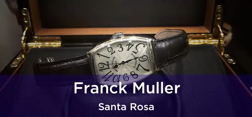 Franck Muller Santa Rosa