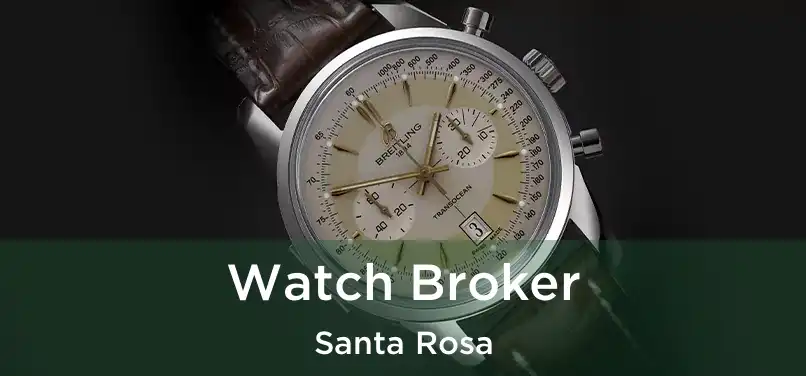 Watch Broker Santa Rosa