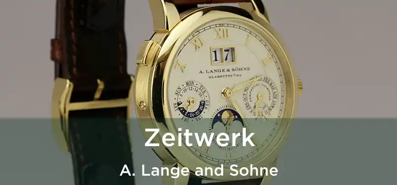 Zeitwerk A. Lange and Sohne